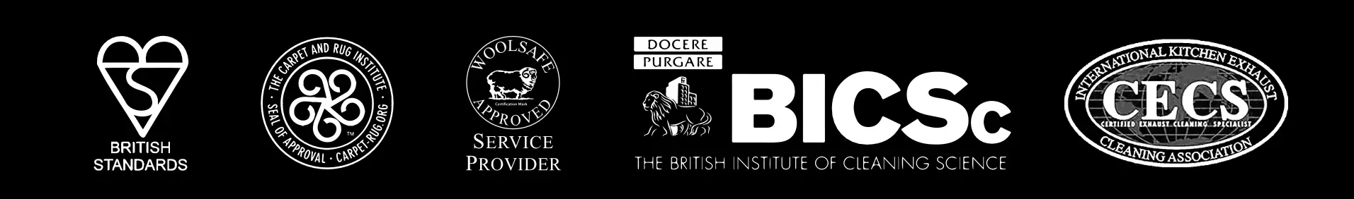 British Standards, National Carpet Cleaners Association, WoolSafe Approved Service Provider and BICSc accreditations